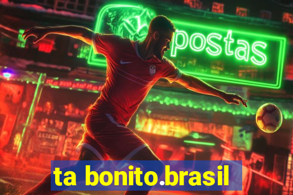 ta bonito.brasil